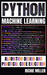 Icon image Python Machine Learning: Algorithm Design & Practical Code Execution