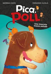 Icon image Una mascota massa peluda (Pica, Poll 4)