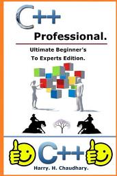 Icon image C++ Professional :: Ultimate Beginner's To Experts Edition.