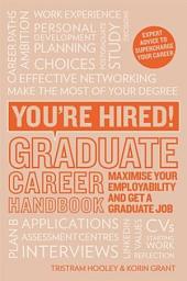 Icon image You're Hired! Graduate Career Handbook