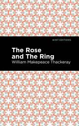 Icon image The Rose and the Ring