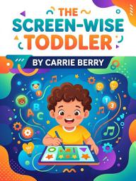 Icon image The Screen-Wise Toddler