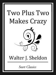 Icon image Two Plus Two Makes Crazy
