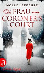 Icon image Die Frau vom Coroner‘s Court: Ausgabe 2