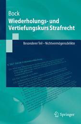 Icon image Wiederholungs- und Vertiefungskurs Strafrecht: Besonderer Teil - Nichtvermögensdelikte