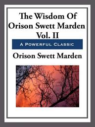 Icon image The Wisdom of Orison Swett Marden
