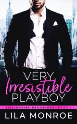 Icon image Very Irresistible Playboy (A Fake Dating Rom-Com)