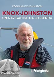 Icon image Knox-Johnston. Un navigatore da leggenda