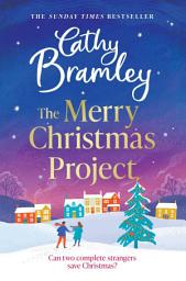 Icon image The Merry Christmas Project: A warm and cosy romance to curl up with this festive season for fans of The Holiday