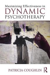 Icon image Maximizing Effectiveness in Dynamic Psychotherapy
