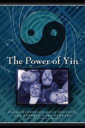 Icon image The Power of Yin: Celebrating Female Consciousness