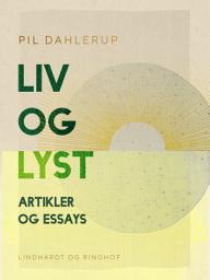Icon image Liv og lyst. Artikler og essays