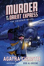 Icon image Murder on the Orient Express: The Graphic Novel