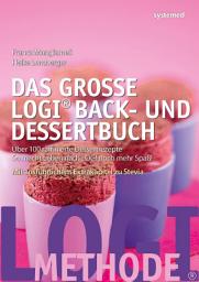 Icon image Das große LOGI Back- und Dessertbuch: Über 100 raffinierte Dessertrezepte. So macht Leben nach LOGI noch mehr Spaß
