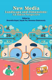 Icon image New Media Landscape and Dimensions: An Indian Perspective