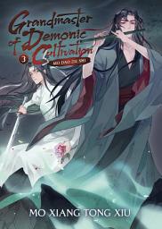 Icon image Grandmaster of Demonic Cultivation: Mo Dao Zu Shi (Novel) Vol. 3
