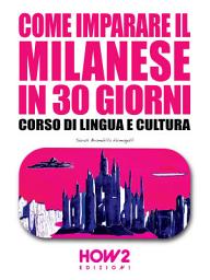 Icon image COME IMPARARE IL MILANESE IN 30 GIORNI