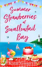 Icon image Summer Strawberries at Swallowtail Bay (Swallowtail Bay, Book 2)