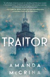 Icon image Traitor: A Novel