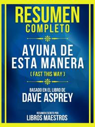 Icon image Resumen Completo - Rapido De Esta Manera (Fast This Way) - Basado En El Libro De Dave Asprey