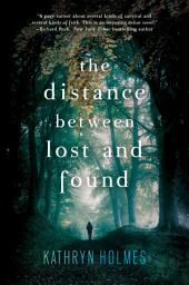 Icon image The Distance Between Lost and Found