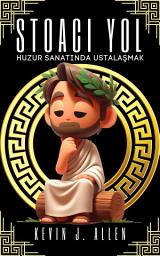 Icon image STOACI YOL: HUZUR SANATINDA USTALAŞMAK