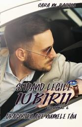 Icon image Sfidând legile iubirii, Vol. 6, Dragostea are numele tău