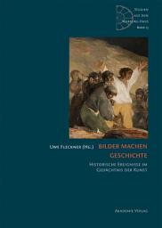 Icon image Bilder machen Geschichte: Historische Ereignisse im Gedächtnis der Kunst