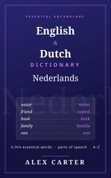 Icon image English–Dutch Dictionary: 6,064 Essential Everyday Words with Parts of Speech