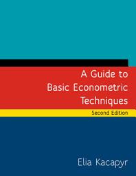Icon image A Guide to Basic Econometric Techniques