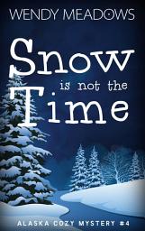 Icon image Snow is not the Time