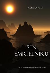Icon image Sen Smrtelníků (Sága Čarodějův Prsten – Kniha Patnáctá)