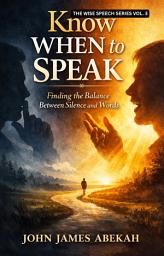 Icon image Know When to Speak: Finding the Balance Between Silence and Words