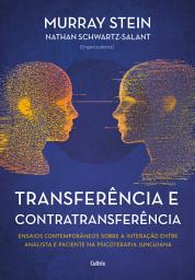 Icon image Transferência e contratransferência: Ensaios contemporâneos sobre a interação entre analista e paciente na psicoterapia junguiana, Edição 2