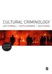 Icon image Cultural Criminology: An Invitation, Edition 2