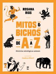 Icon image Mitos e bichos de A a Z