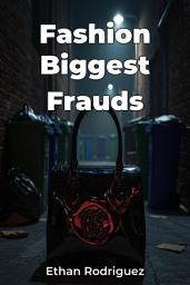 Icon image Fashion Biggest Frauds