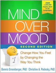 Icon image Mind Over Mood: Change How You Feel by Changing the Way You Think, Edition 2