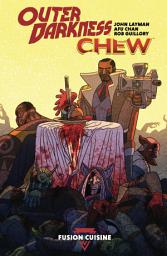 Icon image Outer Darkness/Chew: Fusion Cuisine