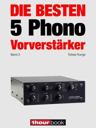 Icon image Die besten 5 Phono-Vorverstärker (Band 2): 1hourbook