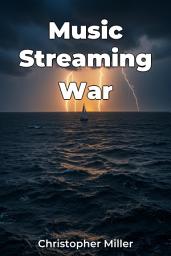 Icon image Music Streaming War