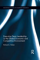 Icon image Executive Team Leadership in the Global Economic and Competitive Environment