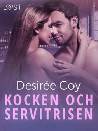 Icon image Kocken och servitrisen - erotisk romance