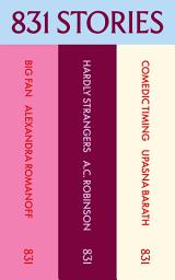 Icon image 831 Stories: The First Three: Three e-book bundle including Big Fan, Hardly Strangers, and Comedic Timing