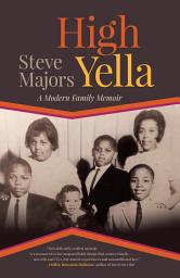 Icon image High Yella: A Modern Family Memoir