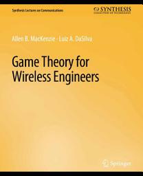 Icon image Game Theory for Wireless Engineers