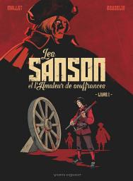 Icon image Les Sanson et l'amateur de souffrances: Les Sanson et l'amateur de souffrances - Livre 1