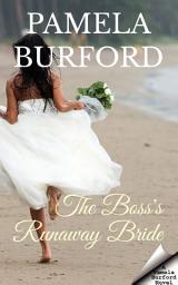 Icon image The Boss's Runaway Bride: A Romantic Comedy Novella