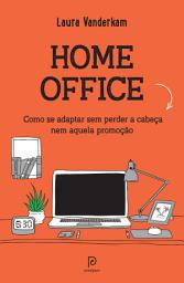 Icon image Home office: como se adaptar sem perder a cabeça nem aquela promoção