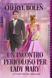 Icon image Un incontro pericoloso per Lady Mary